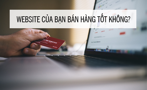 Đánh giá khả năng bán hàng của website